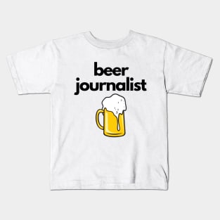 Beer Journalist Kids T-Shirt